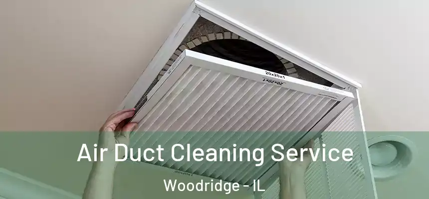 Air Duct Cleaning Service Woodridge - IL