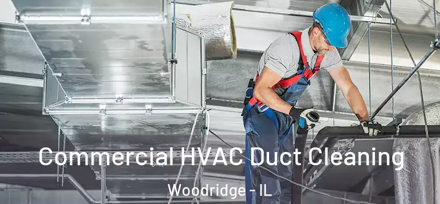  Commercial HVAC Duct Cleaning Woodridge - IL